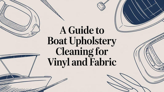 A Guide to Boat Upholstery Cleaning for Vinyl and Fabric - MacombMarineParts.com