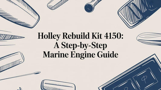 Holley Rebuild Kit 4150: A Step-by-Step Marine Engine Guide - MacombMarineParts.com