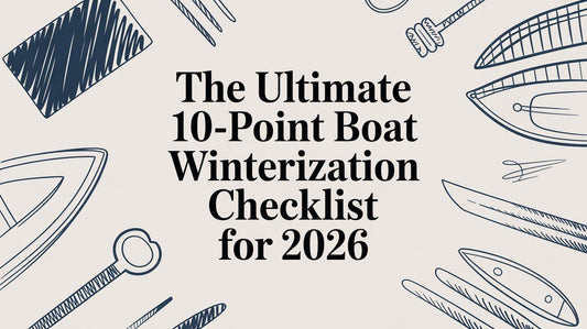 The Ultimate 10-Point Boat Winterization Checklist for 2026 - MacombMarineParts.com