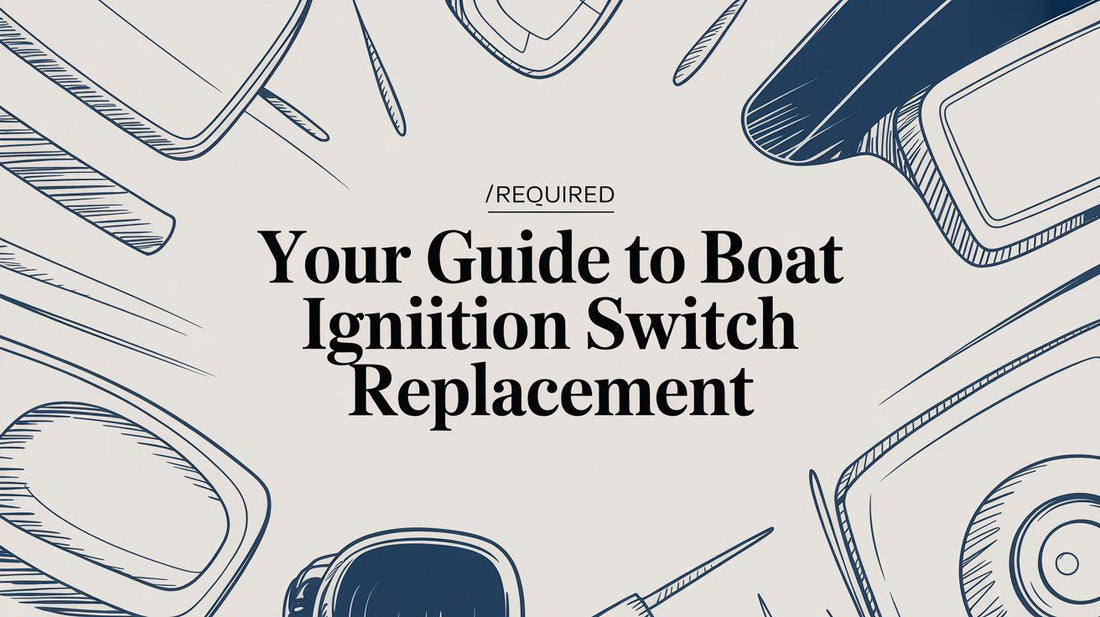 Your Guide to Boat Ignition Switch Replacement - MacombMarineParts.com