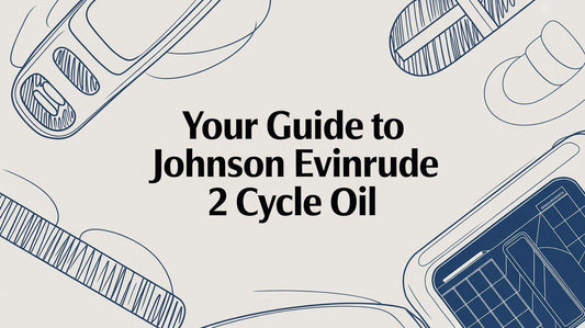 Your Guide to Johnson Evinrude 2 Cycle Oil - MacombMarineParts.com