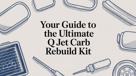 Your Guide to the Ultimate Q Jet Carb Rebuild Kit - MacombMarineParts.com